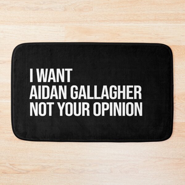 Item preview, I Want Aidan Gallagher Not Your Opinion designed and sold by deluluhaze.