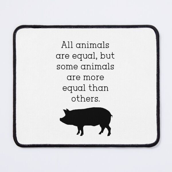 Item preview, George Orwell "...More Equal Than Others" designed and sold by TsunamiDesigns.