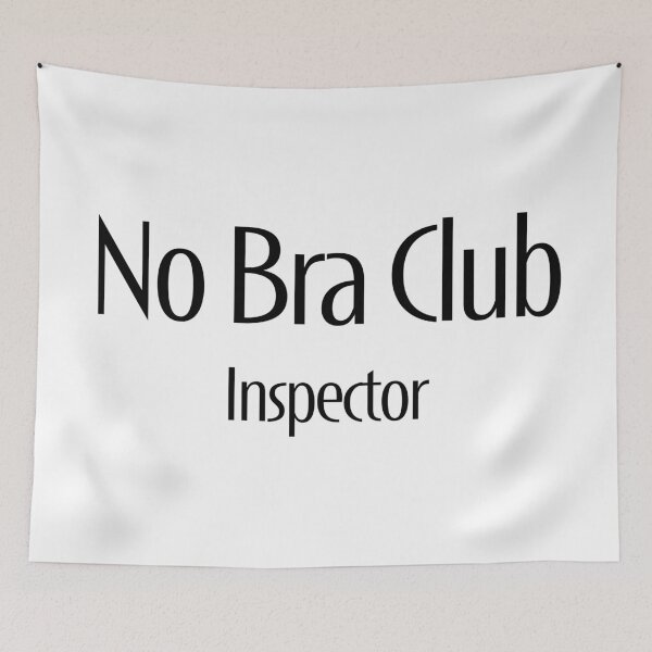 Item preview, No Bra Club - Inspector designed and sold by TeaseMePleaseMe.
