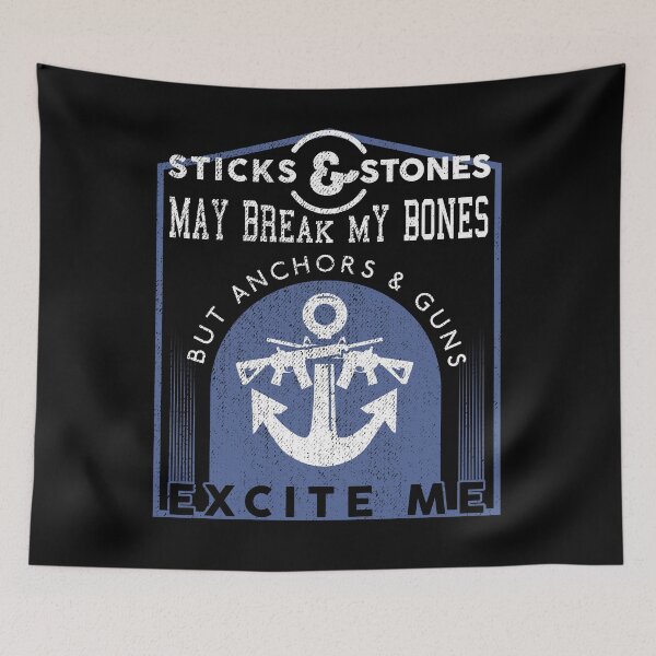 Item preview, Stick And Stones May Break My Bones But Anchors And Guns Excite Me Coast Guards designed and sold by shoppzee.