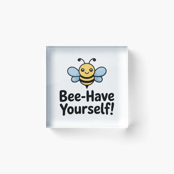 Item preview, Bee Have Yourself! Cute Bee Pun designed and sold by PMCreative.
