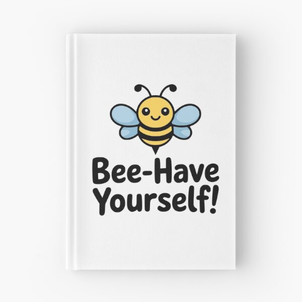 Item preview, Bee Have Yourself! Cute Bee Pun designed and sold by PMCreative.