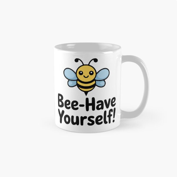 Item preview, Bee Have Yourself! Cute Bee Pun designed and sold by PMCreative.