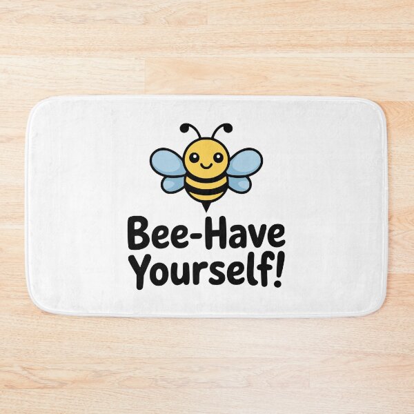 Item preview, Bee Have Yourself! Cute Bee Pun designed and sold by PMCreative.