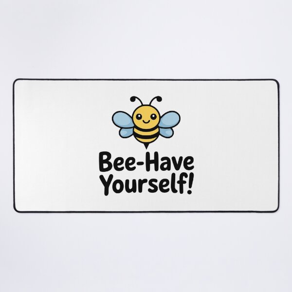 Item preview, Bee Have Yourself! Cute Bee Pun designed and sold by PMCreative.
