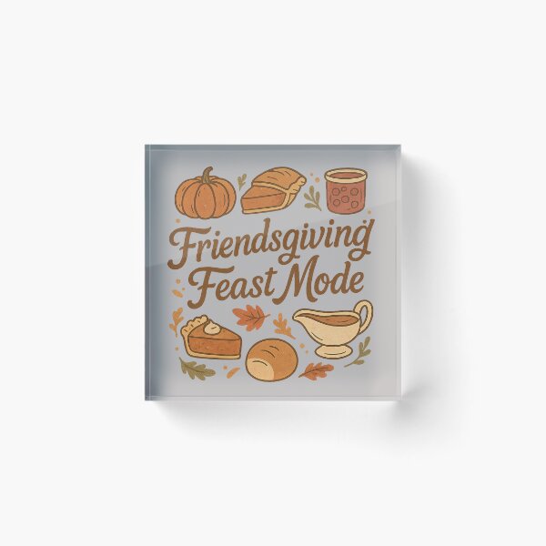 Item preview, Friendsgiving Feast Mode designed and sold by BandyCo.