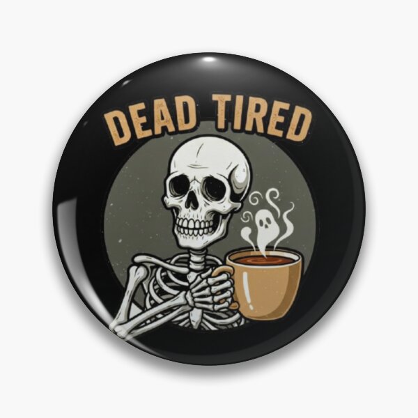 Artikelvorschau, Dead Tired - Skeleton Coffee Design entworfen und verkauft von Blaze & Trail Creative.