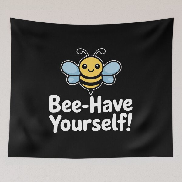 Item preview, Bee Have Yourself! Funny Bee Pun designed and sold by PMCreative.