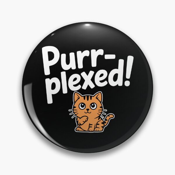 Item preview, Purr-Plexed! Funny Cat Pun designed and sold by PMCreative.