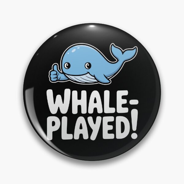 Item preview, Whale Played! Funny Whale Pun designed and sold by PMCreative.