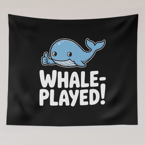 Item preview, Whale Played! Funny Whale Pun designed and sold by PMCreative.