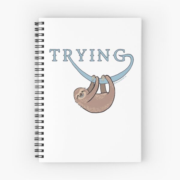 Item preview, Cute sloth clinging to the word ‘trying’! designed and sold by PaulaJKnight .