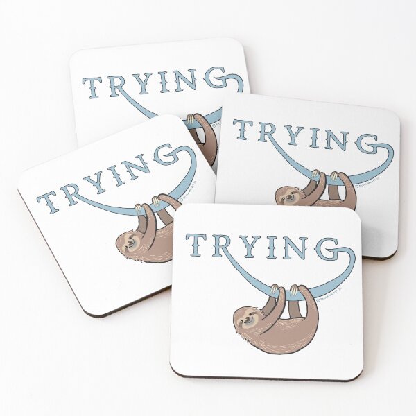 Item preview, Cute sloth clinging to the word ‘trying’! designed and sold by PaulaJKnight .