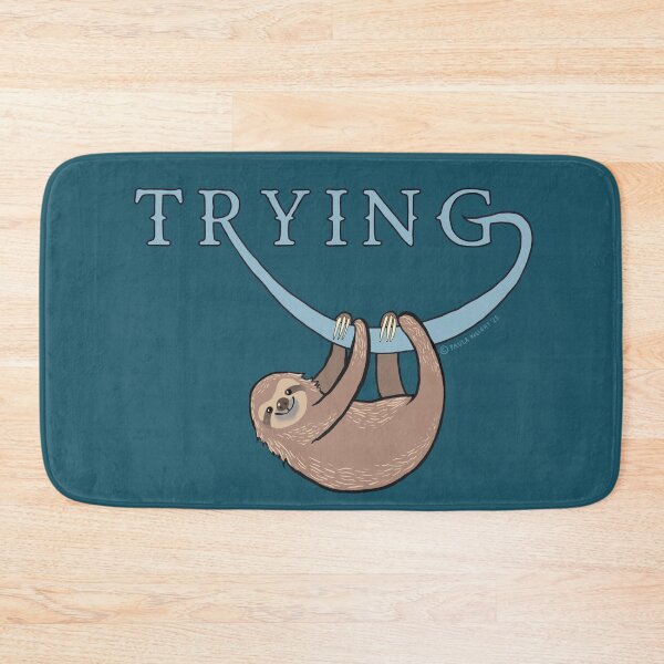 Item preview, Cute sloth clinging to the word ‘trying’! designed and sold by PaulaJKnight .