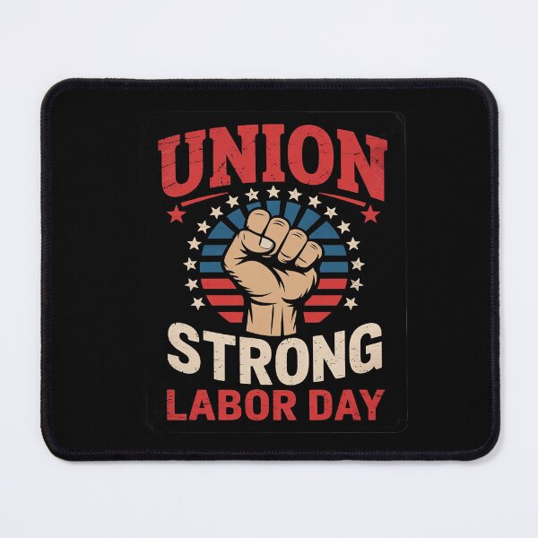 Item preview, Union Strong Labor Day Union Workers & Supporters designed and sold by ClassicAnthony.