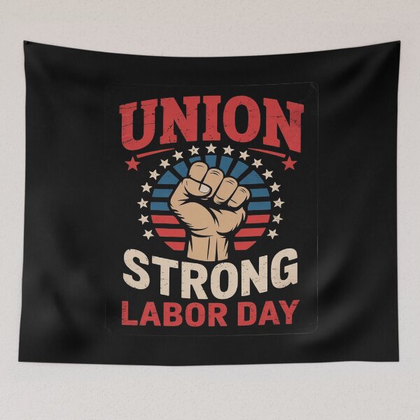Item preview, Union Strong Labor Day Union Workers & Supporters  designed and sold by ClassicAnthony.