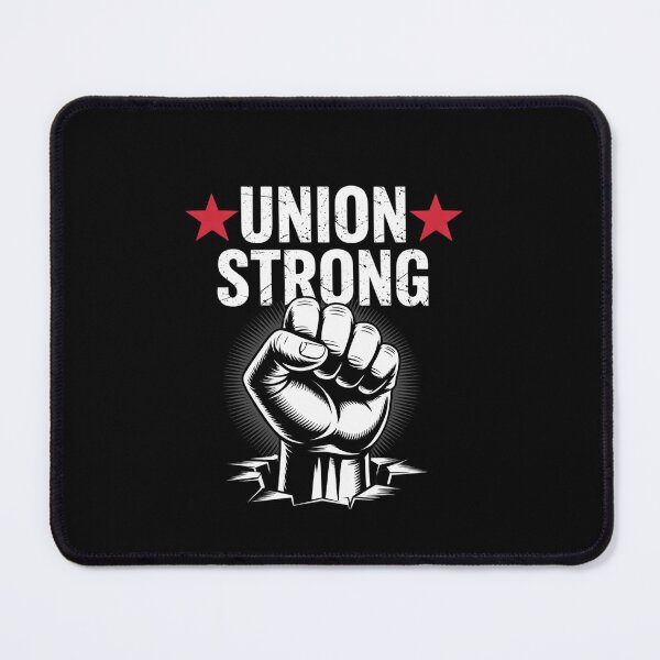 Item preview, Union Strong Pro Union Worker Labor Union Workers Rights  designed and sold by EllinoKlemo.