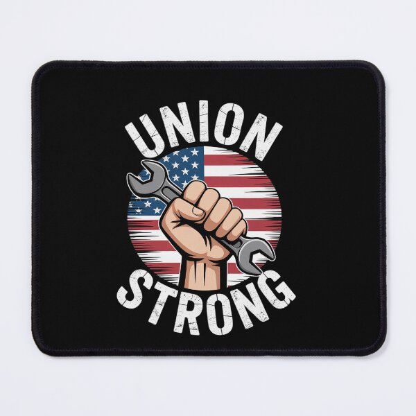 Item preview, Union Strong Pro-Union Worker  designed and sold by EllinoKlemo.