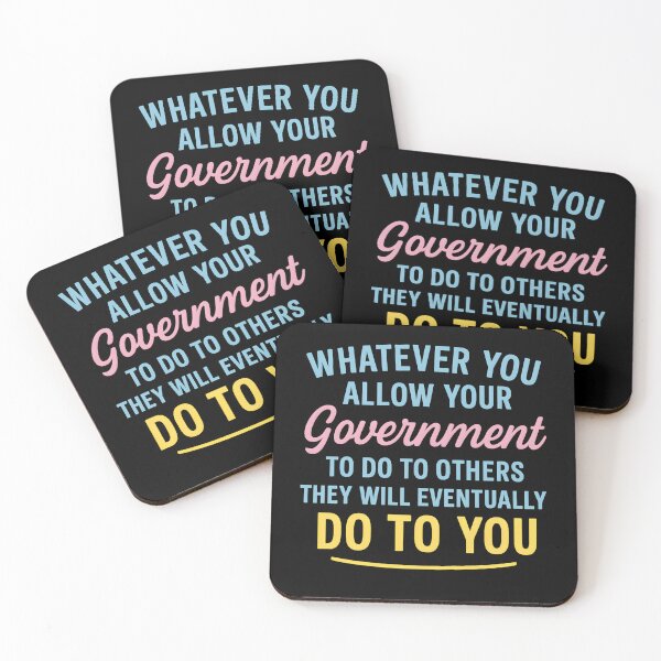 Item preview, Whatever You Allow Your Government To Do To Others They Will Eventually Do To You designed and sold by hemagamo.