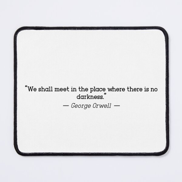 Item preview, Orwell "We shall meet in the place..." designed and sold by TsunamiDesigns.