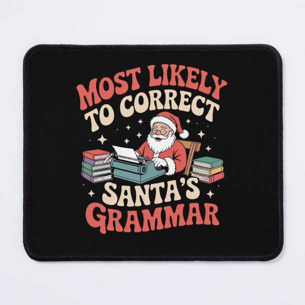 Item preview, Most Likely To Correct Santa’s Grammar designed and sold by Mateusz Majcherek.