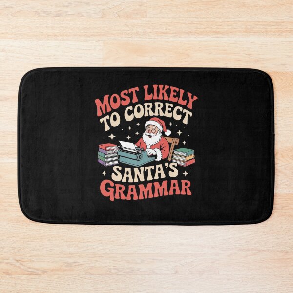 Item preview, Most Likely To Correct Santa’s Grammar designed and sold by Mateusz Majcherek.