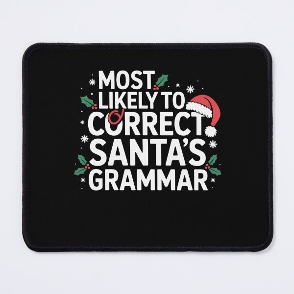 Item preview, Most Likely To Correct Santa’s Grammar designed and sold by Mateusz Majcherek.