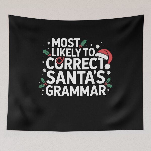 Item preview, Most Likely To Correct Santa’s Grammar designed and sold by Mateusz Majcherek.