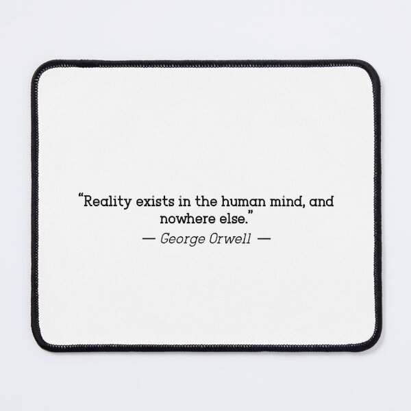 Item preview, Orwell on Reality designed and sold by TsunamiDesigns.