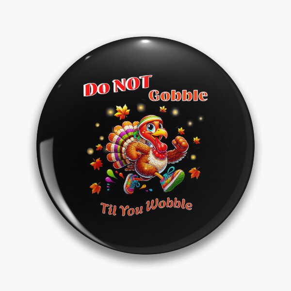 Item preview, Funny Gobble You Wobble Thanksgiving Turkey designed and sold by JEFDodsonArt.