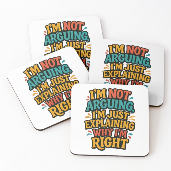 Item preview, I'm Not Arguing I'm Just Explaining Why I'm Right - Funny Sarcastic Quote Design designed and sold by SaadArtCo.