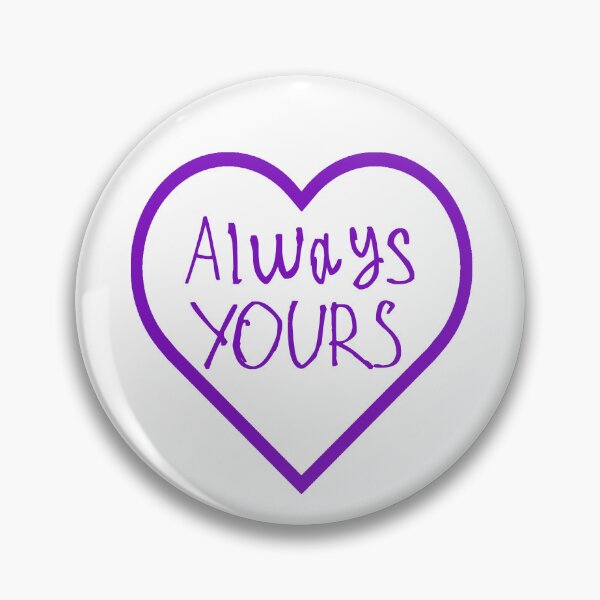 Item preview, Always Yours designed and sold by kinpirks.