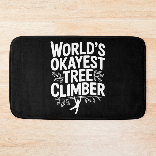Item preview, World’s Okayest Tree Climber designed and sold by Frank Ring.