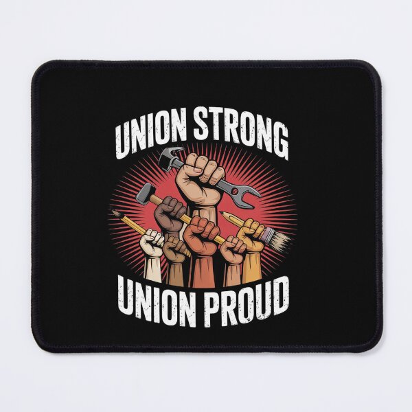Item preview, Union Strong Union Proud  designed and sold by EllinoKlemo.
