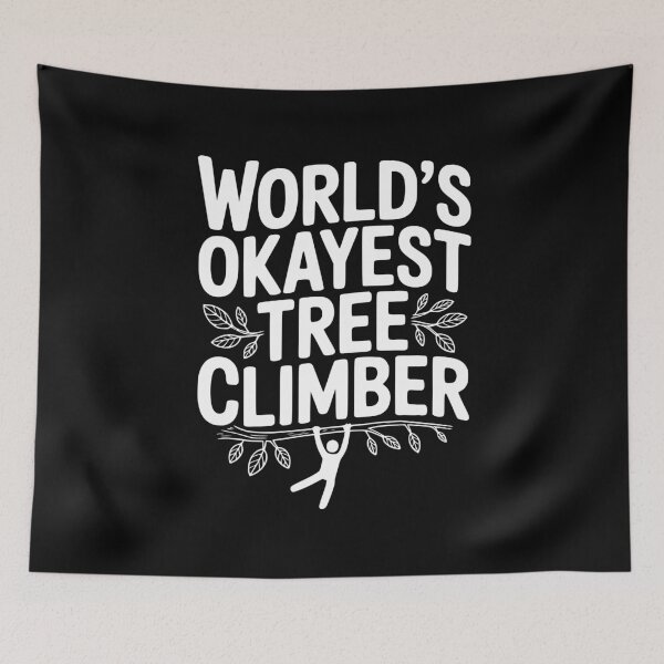 Item preview, World’s Okayest Tree Climber designed and sold by Frank Ring.