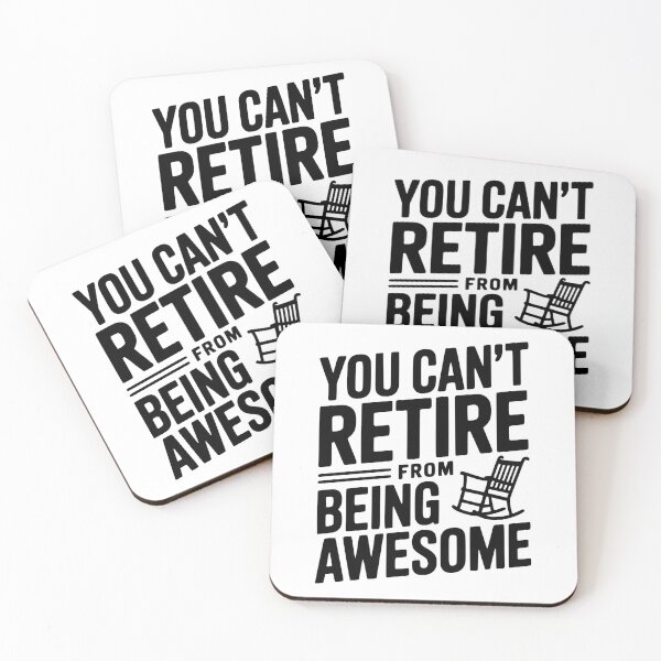 Item preview, You Can’t Retire From Being Awesome designed and sold by Frank Ring.