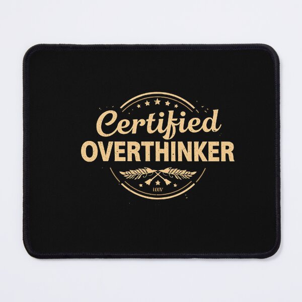 Item preview, Certified Overthinker designed and sold by FitEnvy.