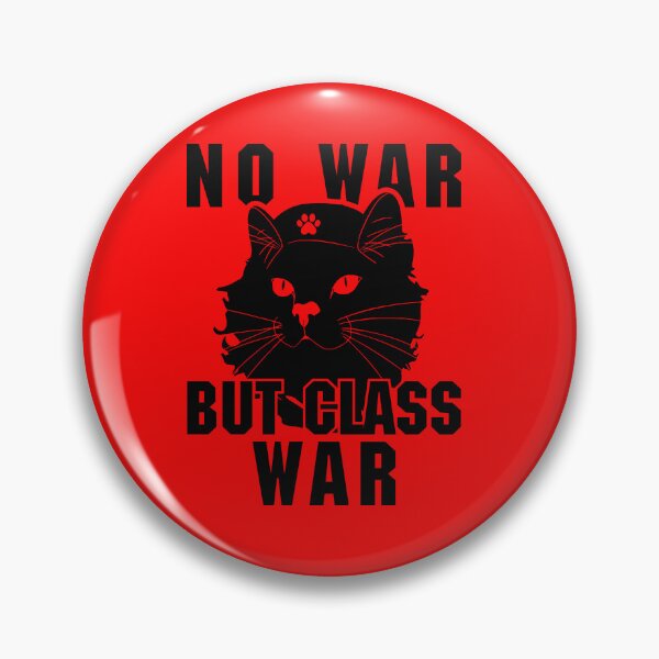 Item preview, No war but class war designed and sold by remerasnerdas.