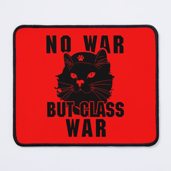 Item preview, No war but class war designed and sold by remerasnerdas.