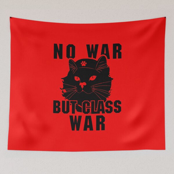 Item preview, No war but class war designed and sold by remerasnerdas.