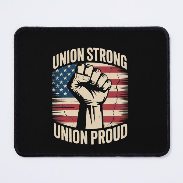 Item preview, Union Strong Union Proud, Labor Day, Labour Party  designed and sold by EllinoKlemo.