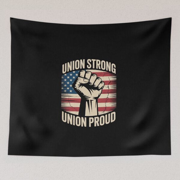 Item preview, Union Strong Union Proud, Labor Day, Labour Party  designed and sold by EllinoKlemo.