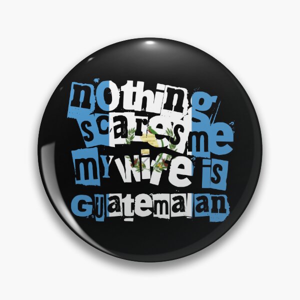 Item preview, Funny Guatemala Nothing Scares Me My Wife Is Guatemalan designed and sold by chrisrivait.
