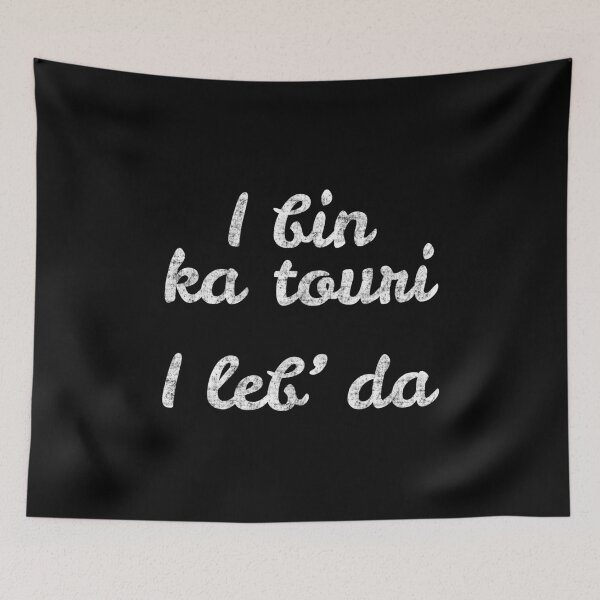 Item preview, No tourist, I live here in the Austrian dialect designed and sold by peter2art.