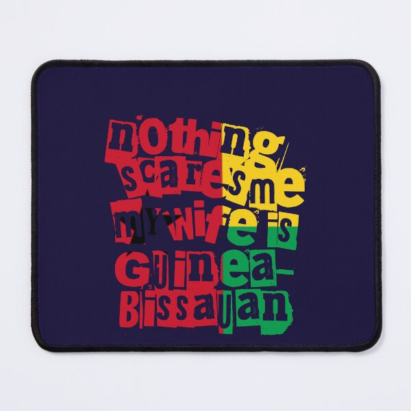 Item preview, Funny Nothing Scares Me My Wife Is Guinea Bissauan designed and sold by chrisrivait.