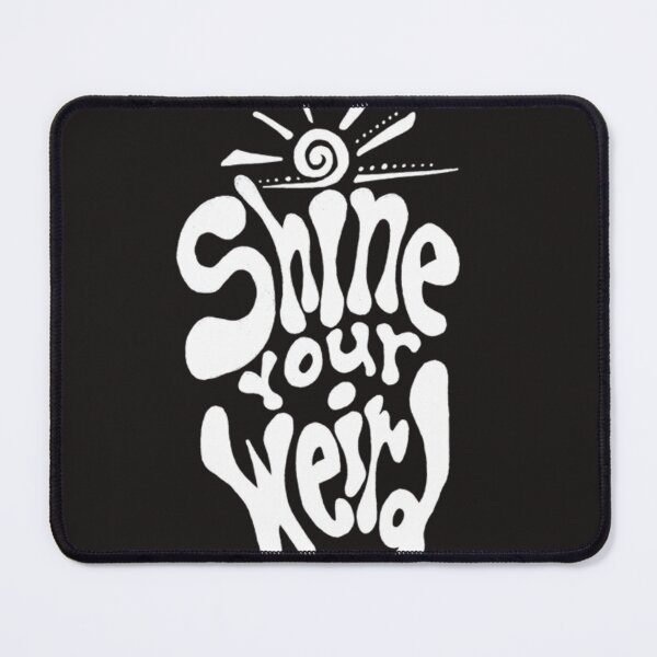 Item preview, Shine Your Weird – Be Bold, Be You designed and sold by VSHARX COLLECTION.