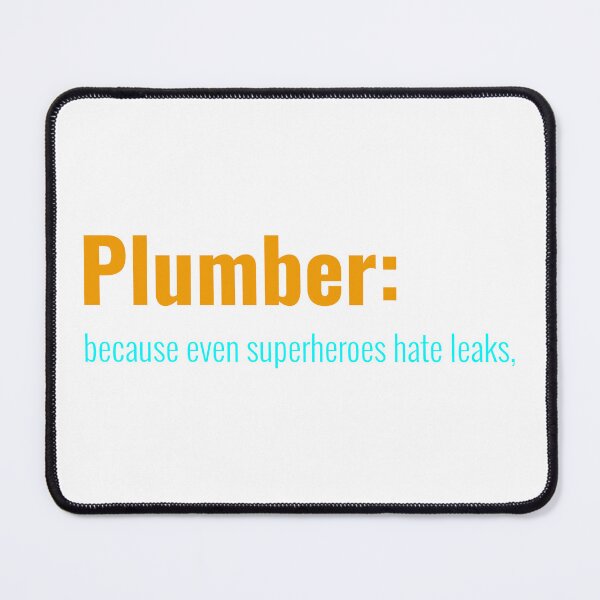 Item preview, Plumber – Because Even Superheroes Hate Leaks | Funny Plumbing Quote Design designed and sold by Ani-24.