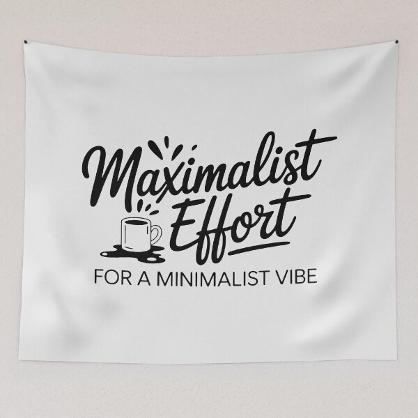 Item preview, Maximalist Effort For A Minimalist Vibe Funny DIY designed and sold by SplashTastic.
