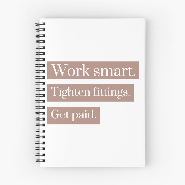 Item preview, Work Smart. Tighten Fittings. Get Paid. – Funny Plumber Quote Design designed and sold by Ani-24.