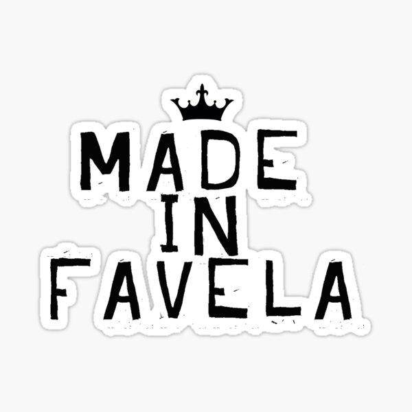 Item preview, Made in Favela designed and sold by EGLENCE STORE.